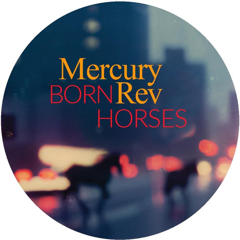 mercury rev born horses