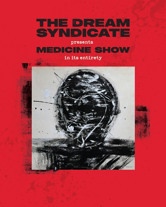 the dream syndicate medicine show