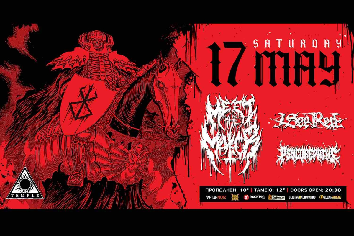 Meet The Maker, I See Red και Psycorepaths Live - Σάββατο 17 Μαΐου στο Temple!