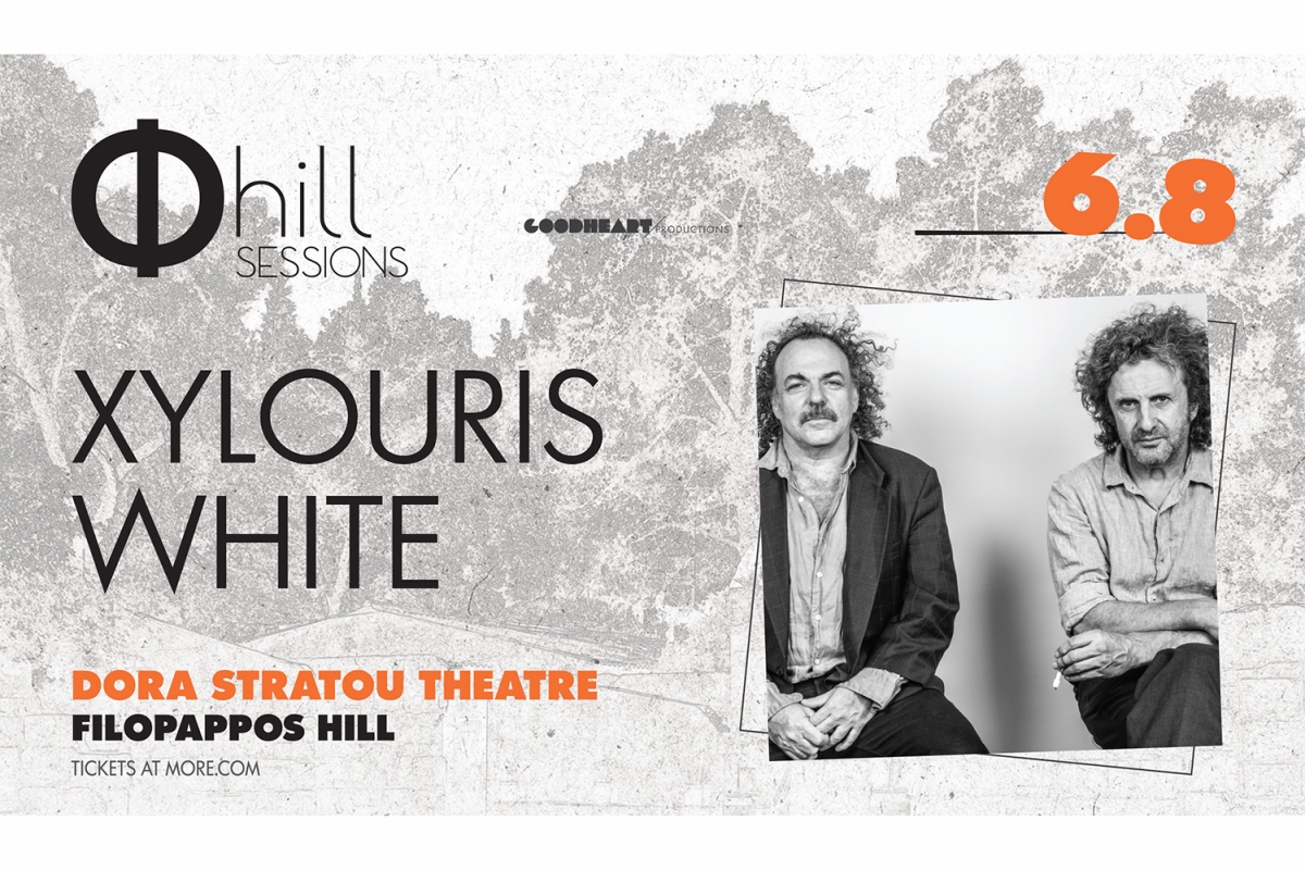 XYLOURIS WHITE | Φ hill Sessions - Λόφος Φιλοπάππου | Τετάρτη 6 Αυγούστου @ Θέατρο &quot;Δόρα Στράτου&quot;