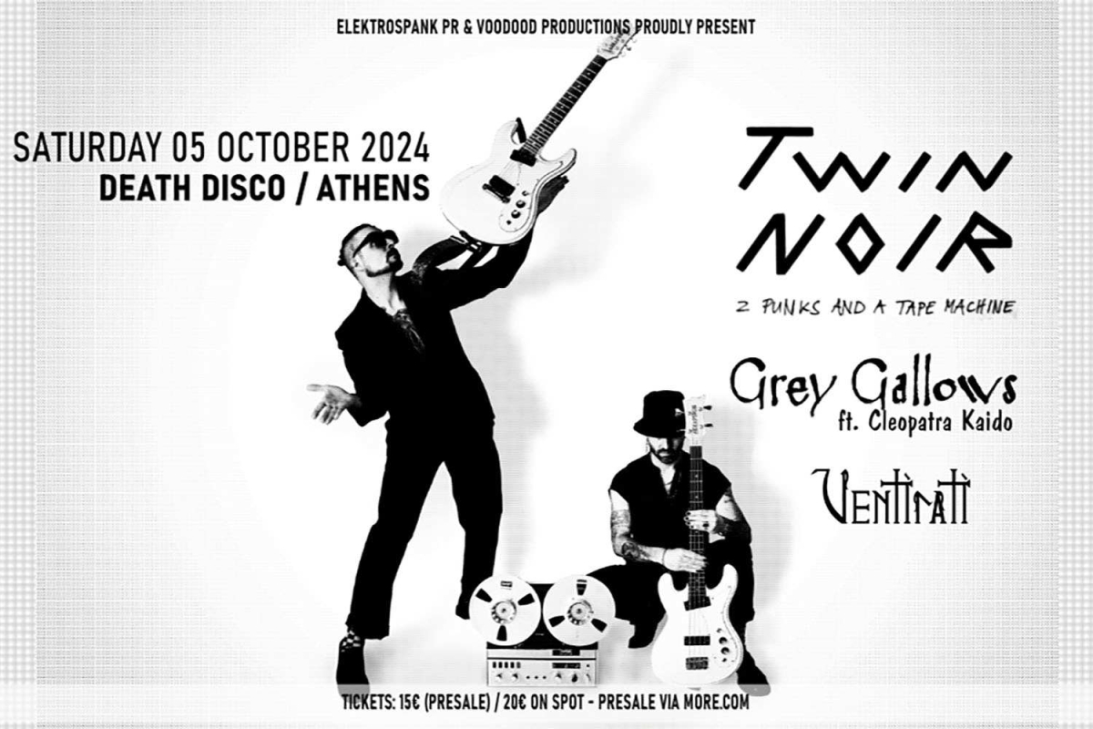 TWIN NOIR (DE) / GREY GALLOWS ft. Cleopatra Kaido (GR) / VENTIRATI (GR) - Σάββατο 5 Οκτωβρίου 2024 - Death Disco Club