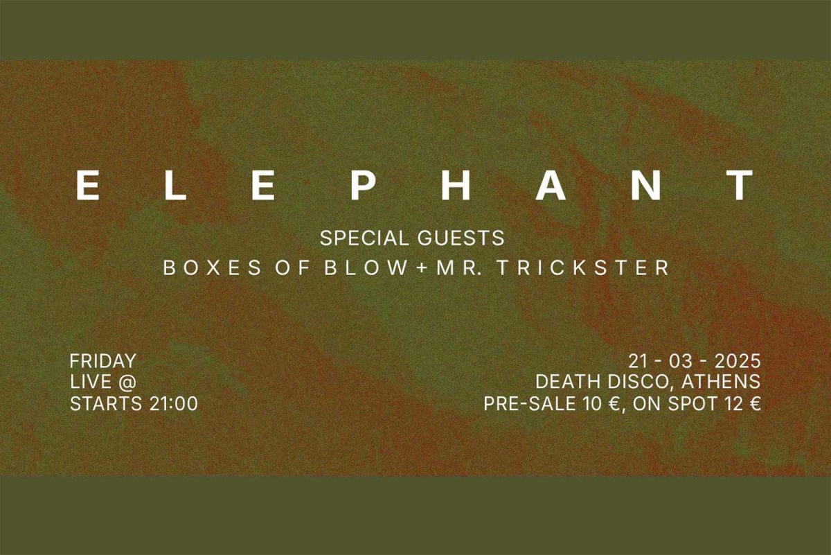 Oι Elephant στην Death Disco w / special guests Boxes of Blow + Mr. Trickster στις 21 Μαρτίου!