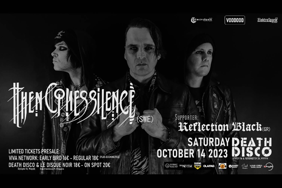 THEN COMES SILENCE (SWE) + REFLECTION BLACK (GR) - Live - ΣΑΒΒΑΤΟ 14 ΟΚΤΩΒΡΙΟΥ 2023 - Death Disco Club