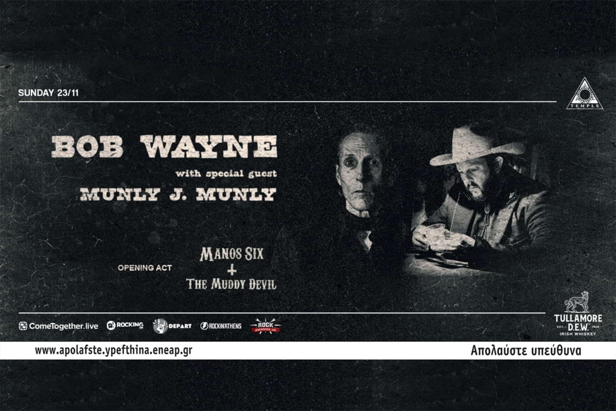 Bob Wayne w/ Munly J. Munly / Manos Six + The Muddy Devil @ Black Temple - Κυριακή, 23/11