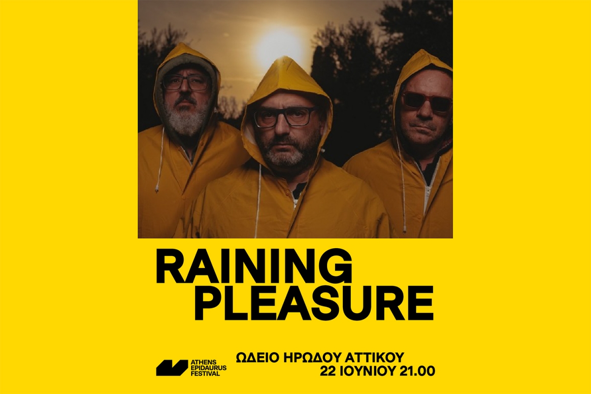 Raining Pleasure - Live στο Ηρώδειο Κυριακή 22 Ιουνίου!