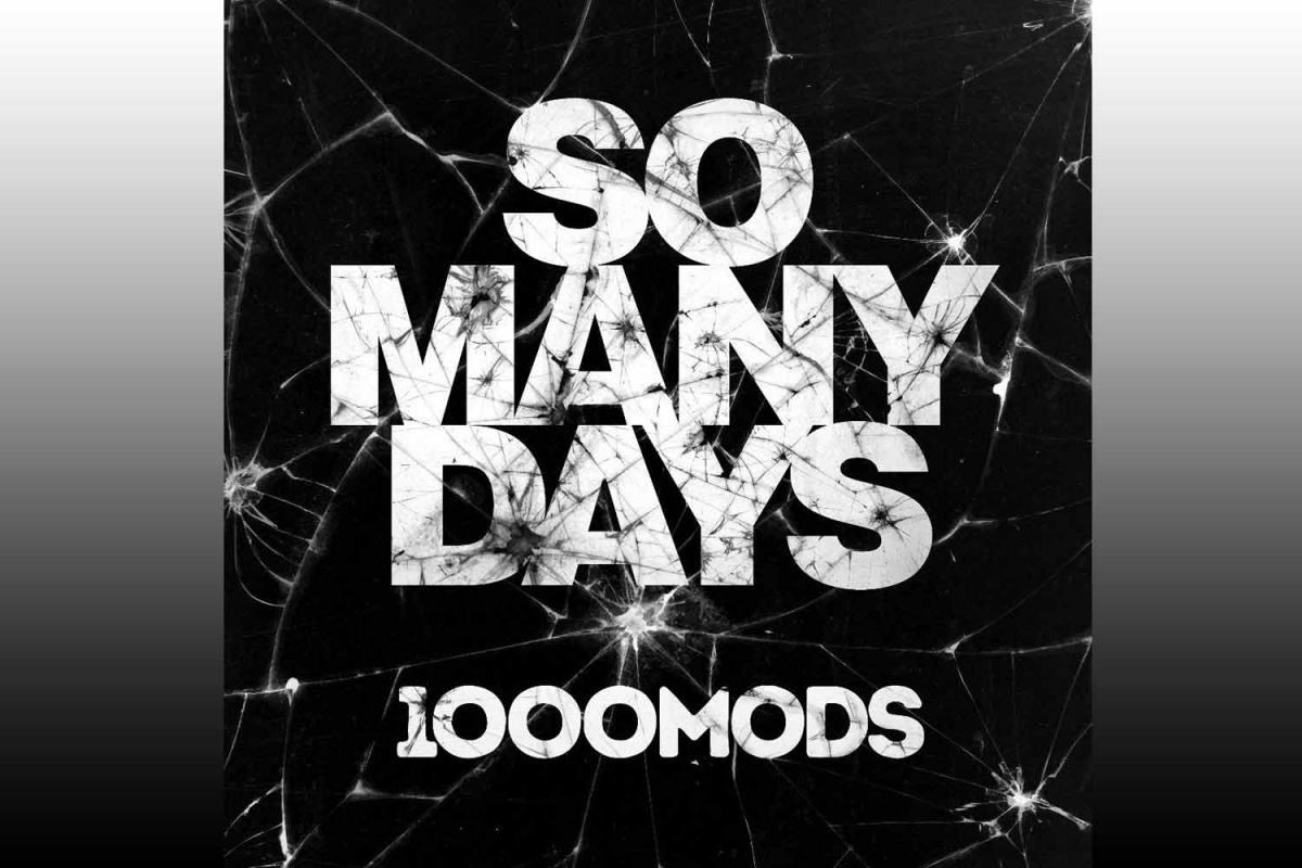 &quot;So Many Days&quot; από τους 1000Mods, προπομπός του νέου δίσκου!