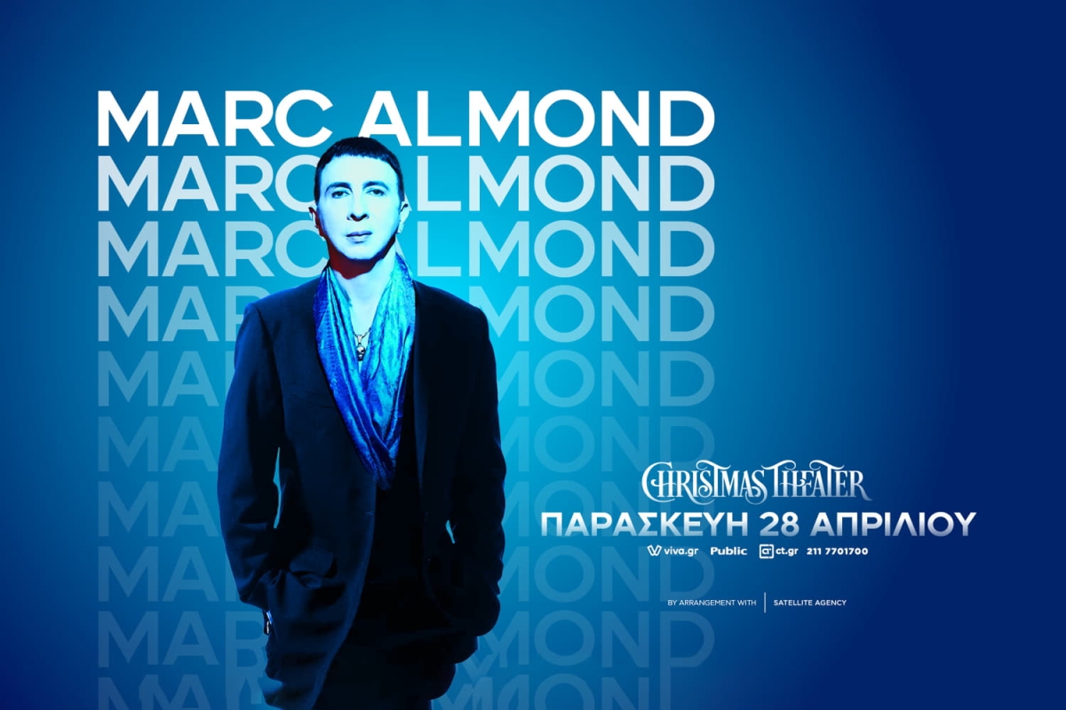 MARC ALMOND (SOFT CELL) - LIVE ON TOUR 2023, ΠΑΡΑΣΚΕΥΗ 28 ΑΠΡΙΛΙΟΥ CHRISTMAS THEATER