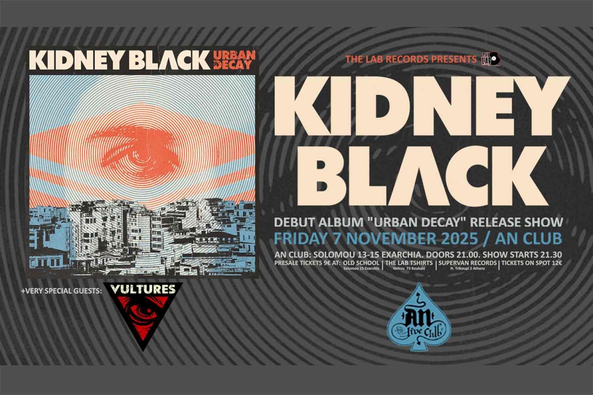 KIDNEY BLACK &#039;&#039;Urban Decay&#039;&#039; - Release Live Show | Very Special guest: VULTURES | 07.11.2025 | AN CLUB!