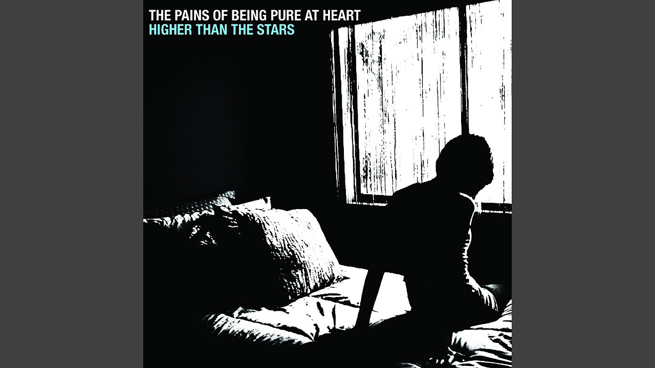 The Pains of Being Pure at Heart - Higher Than the Stars 